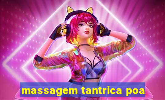 massagem tantrica poa